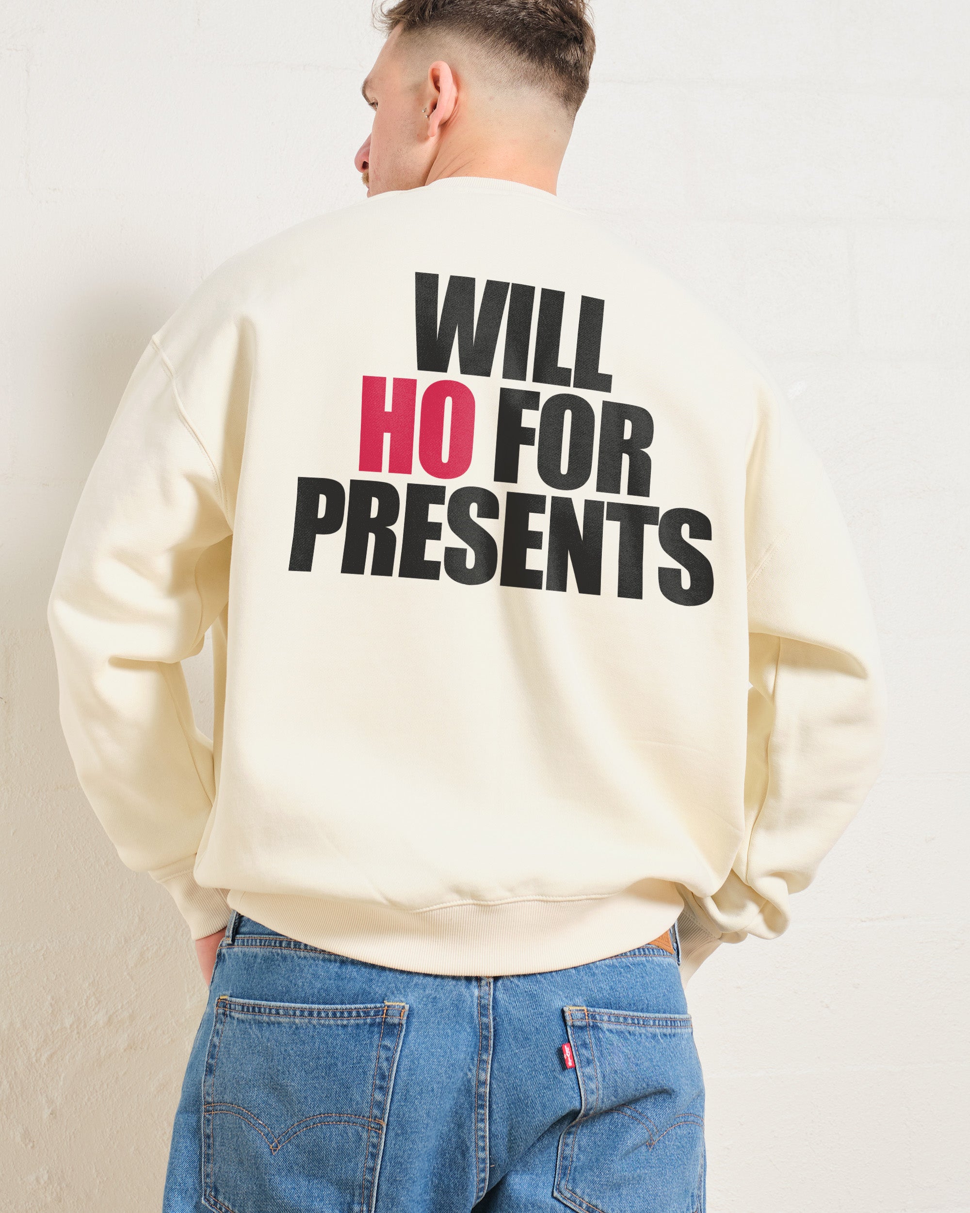 Will Ho For Presents Sweatshirt