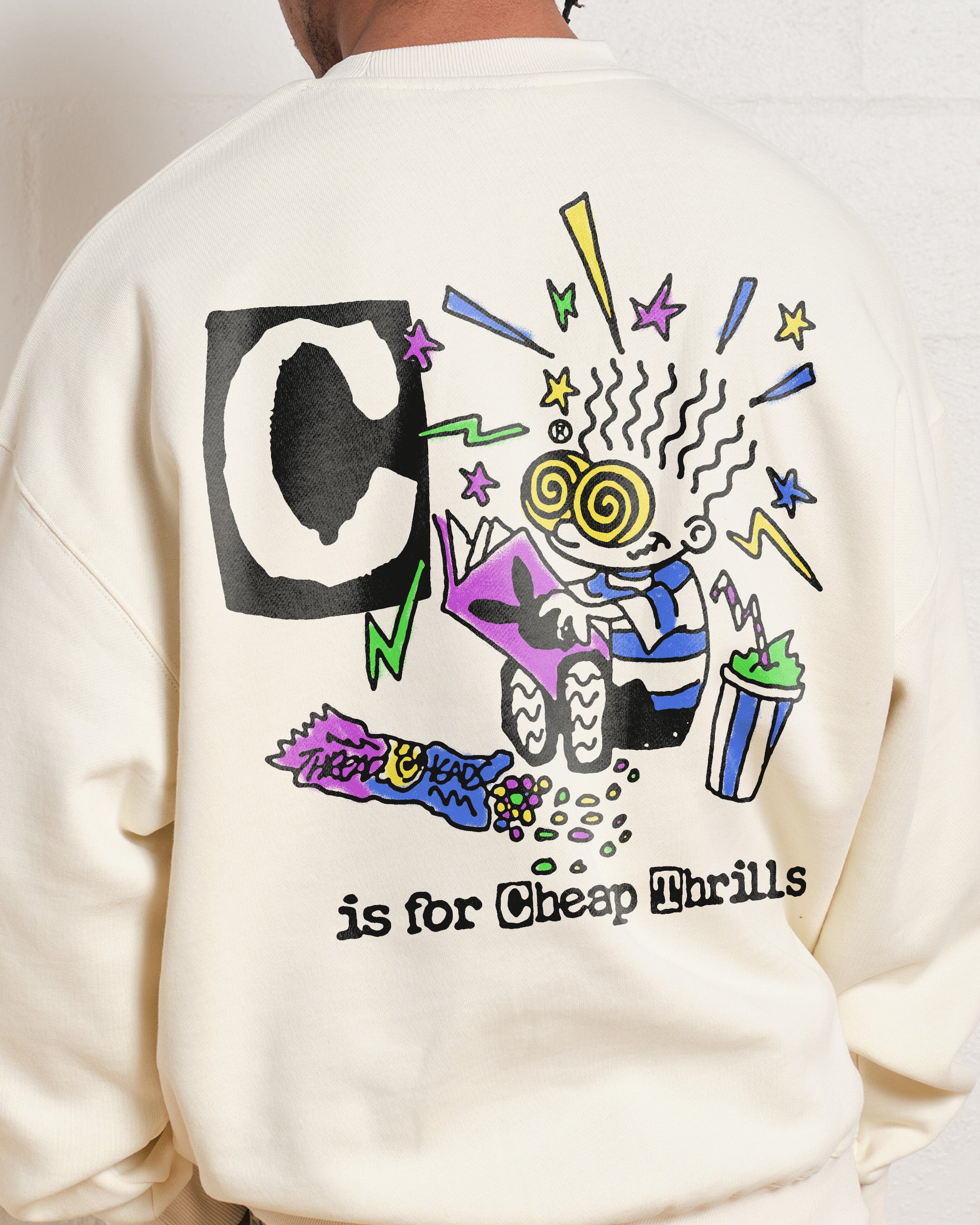 C is for Cheap Thrills Sweatshirt