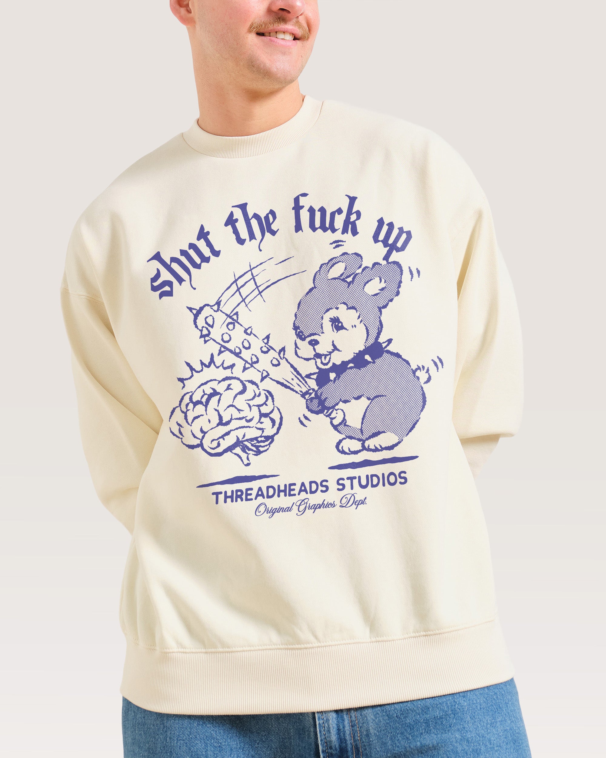 Shut the F Up Sweatshirt