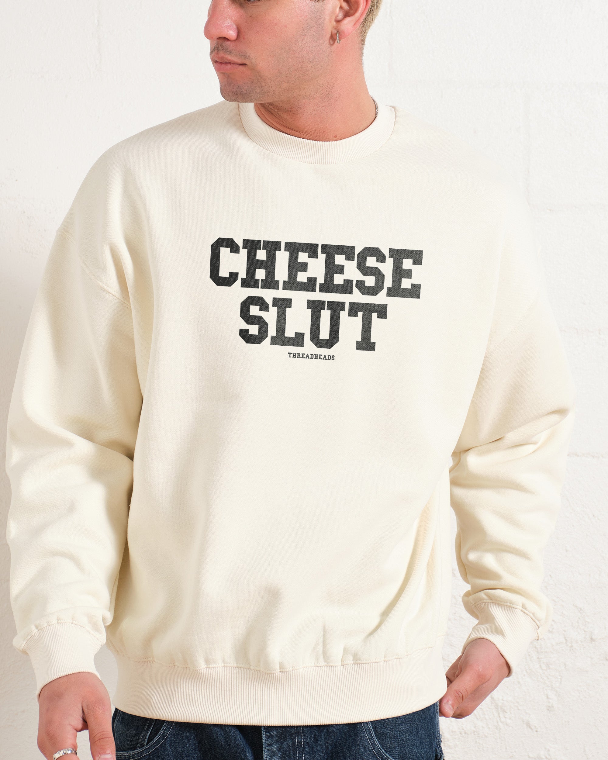 Cheese Slut Sweatshirt Australia Online