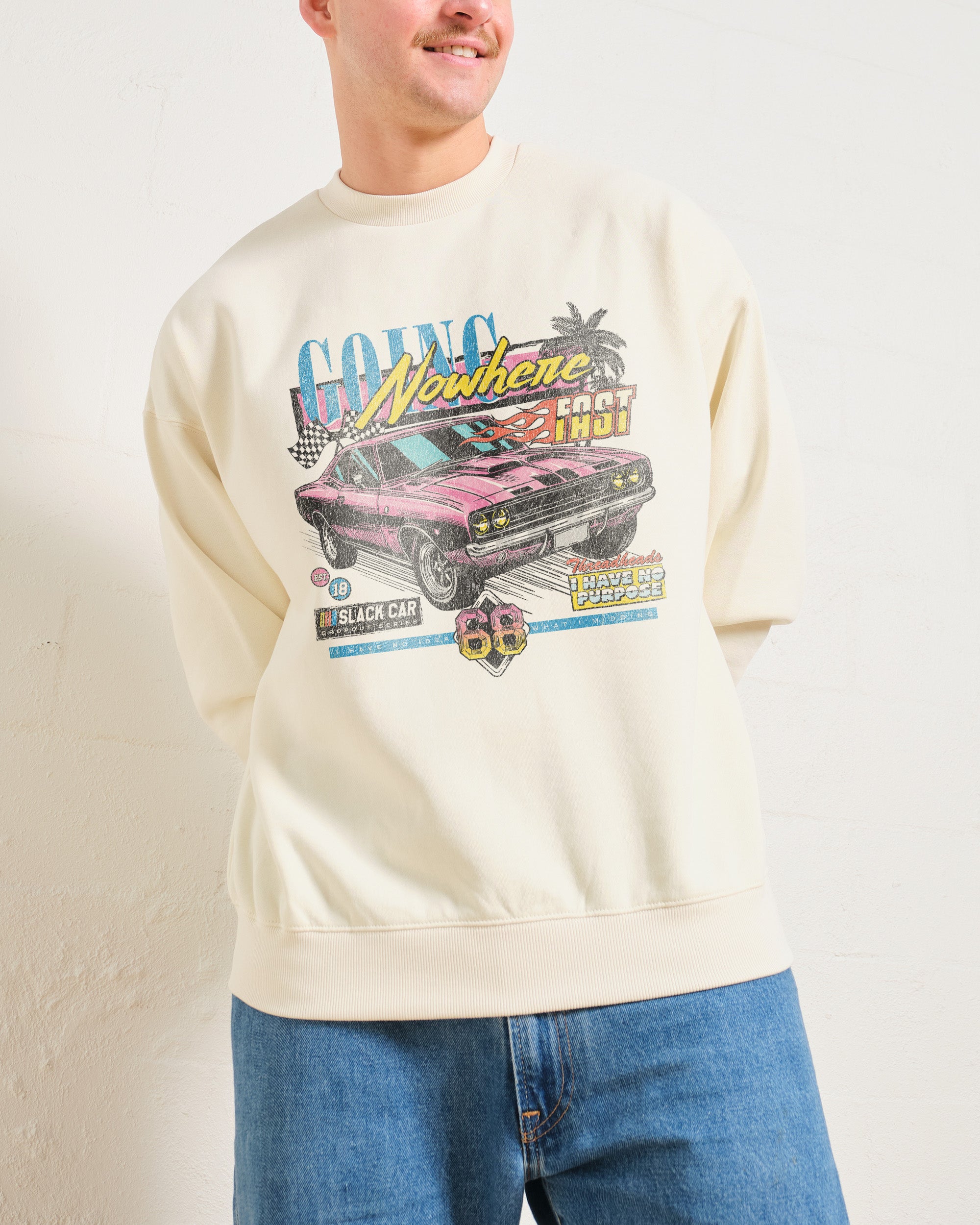 Going Nowhere Fast Sweatshirt Australia Online