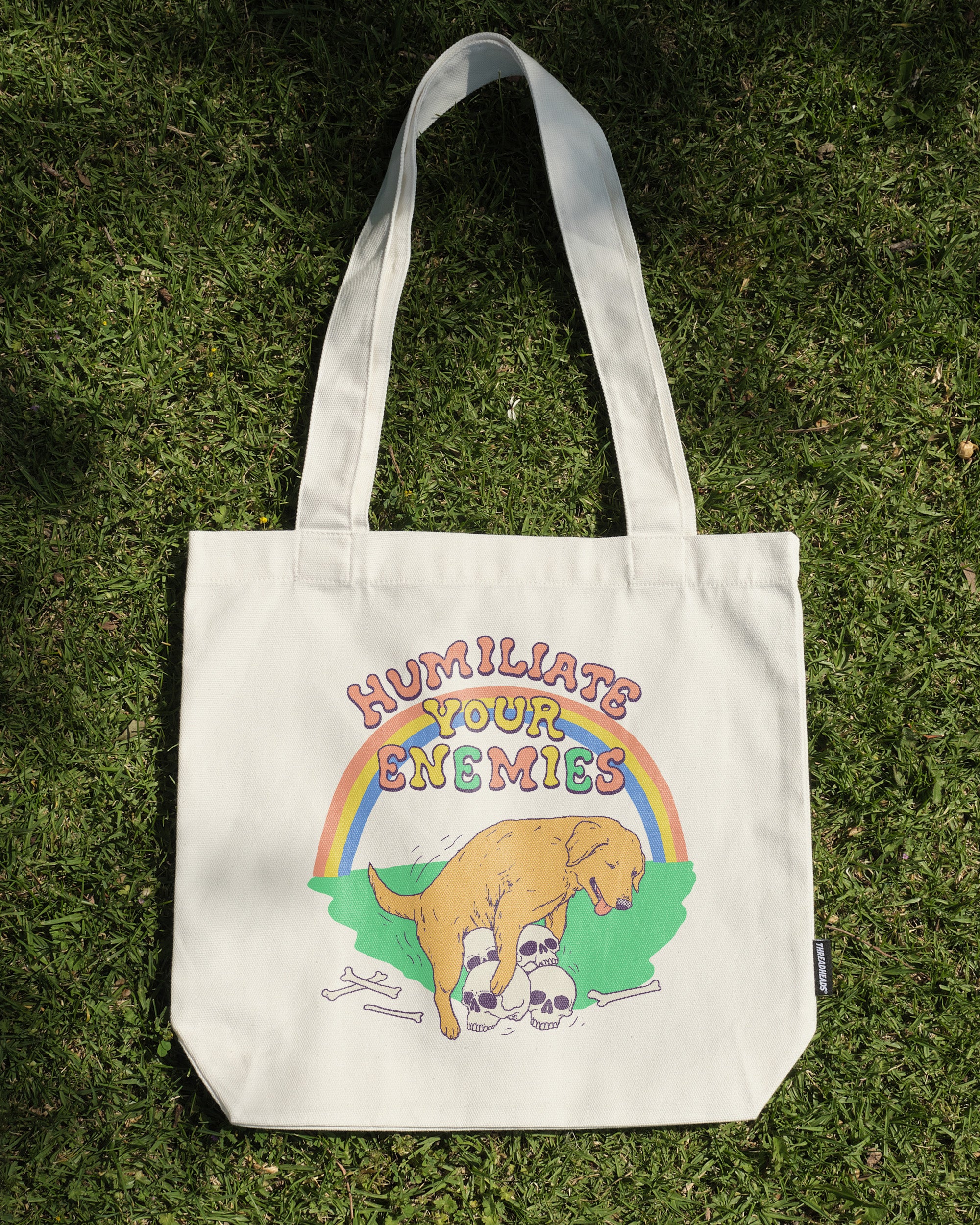 Humiliate Your Enemies Tote Bag