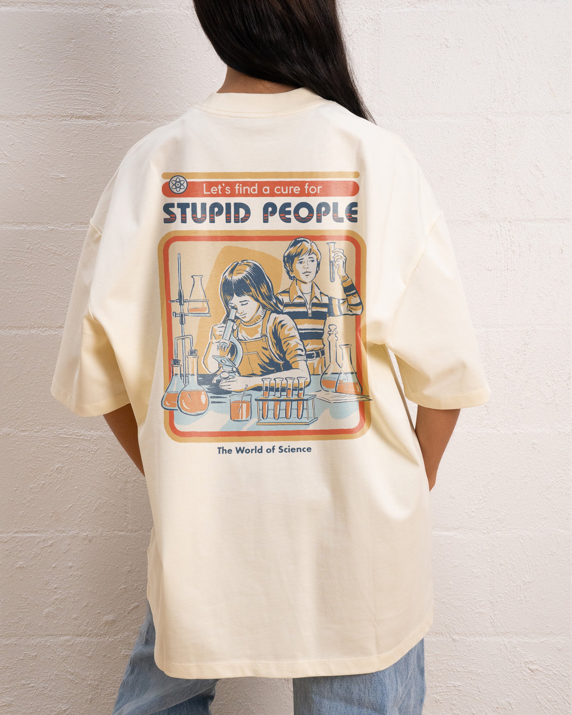 Let's Find a Cure for Stupid People Front and Back Oversized Tee