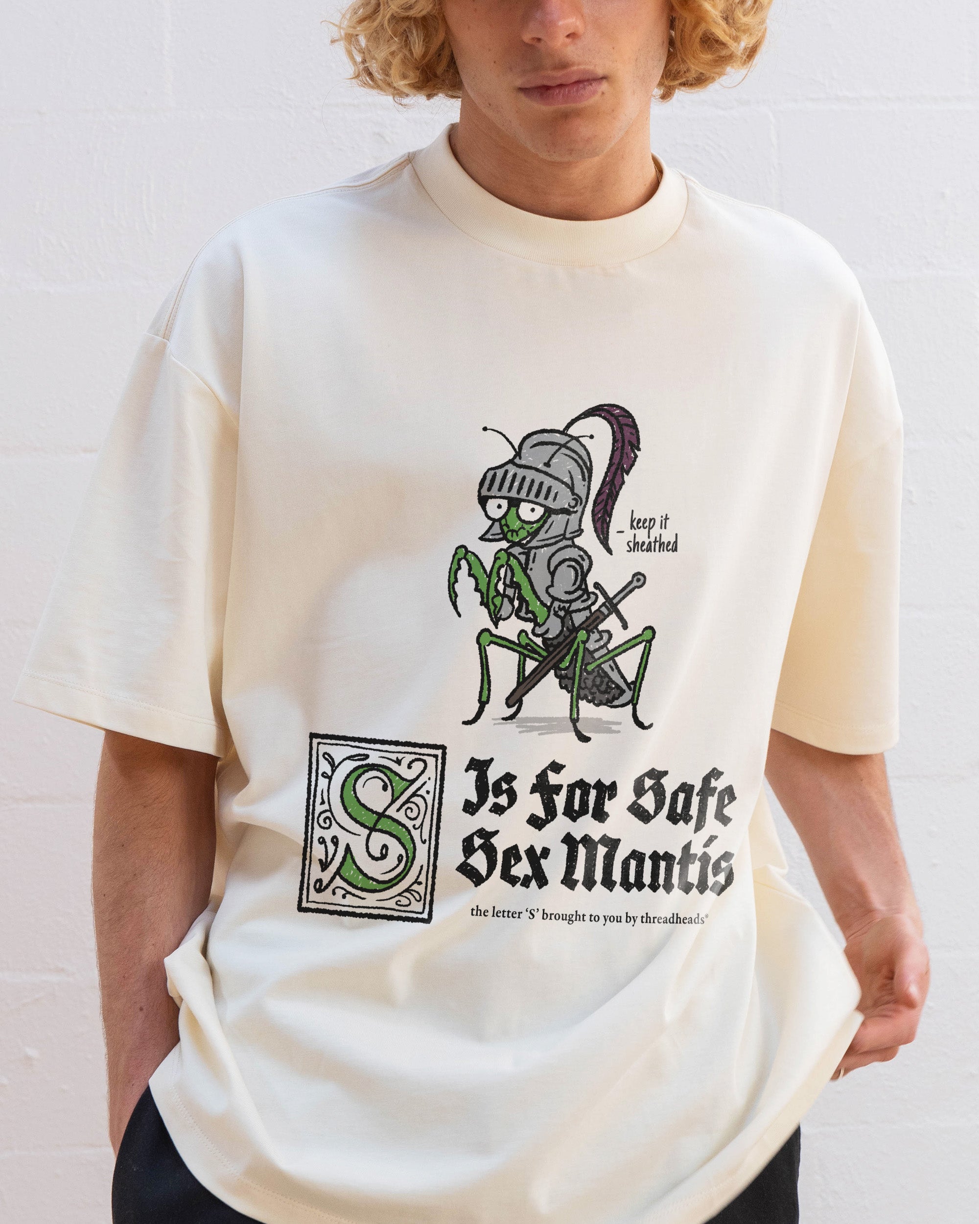 S is for Safe Sex Mantis Oversized Tee