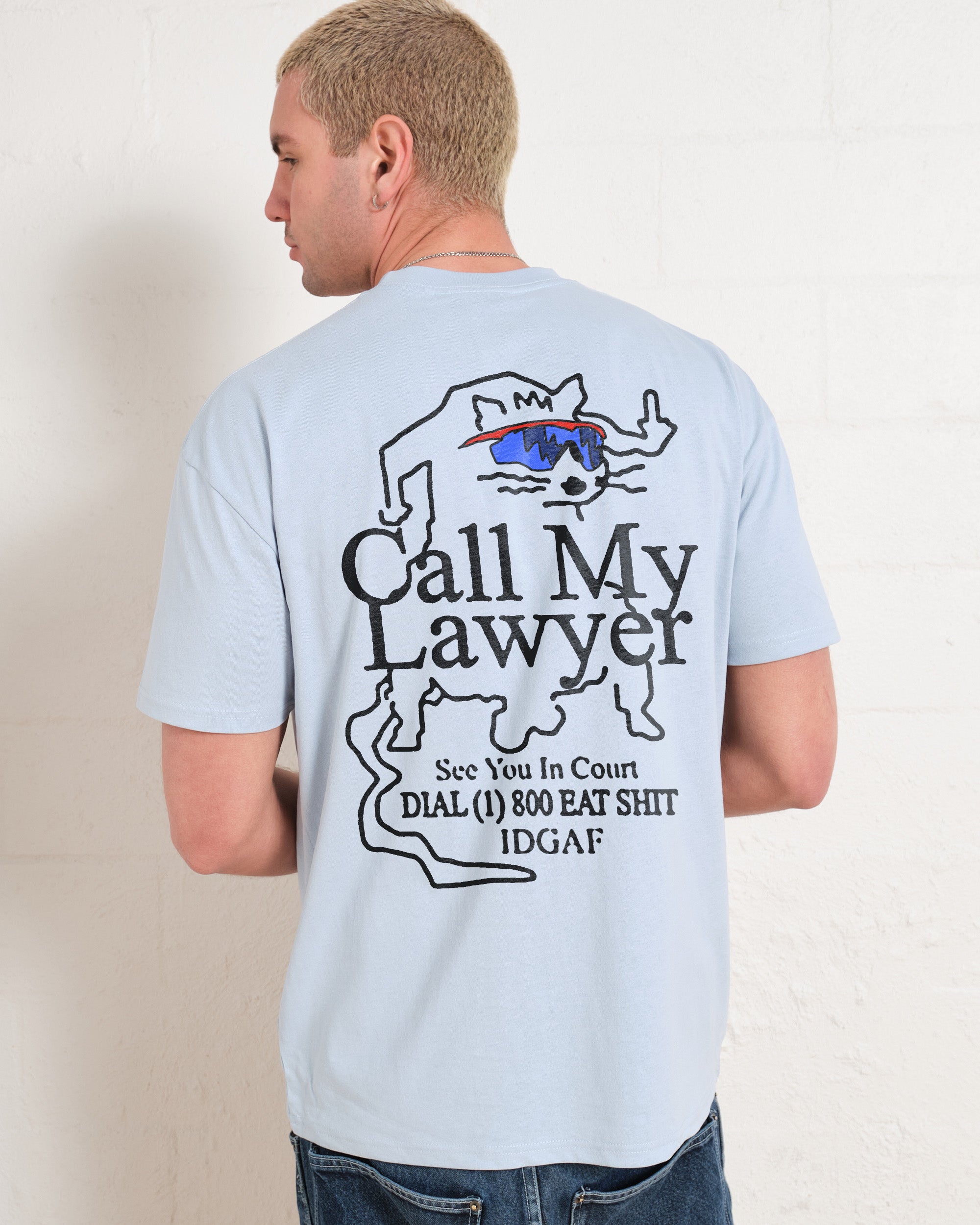 Call My Lawyer T-Shirt