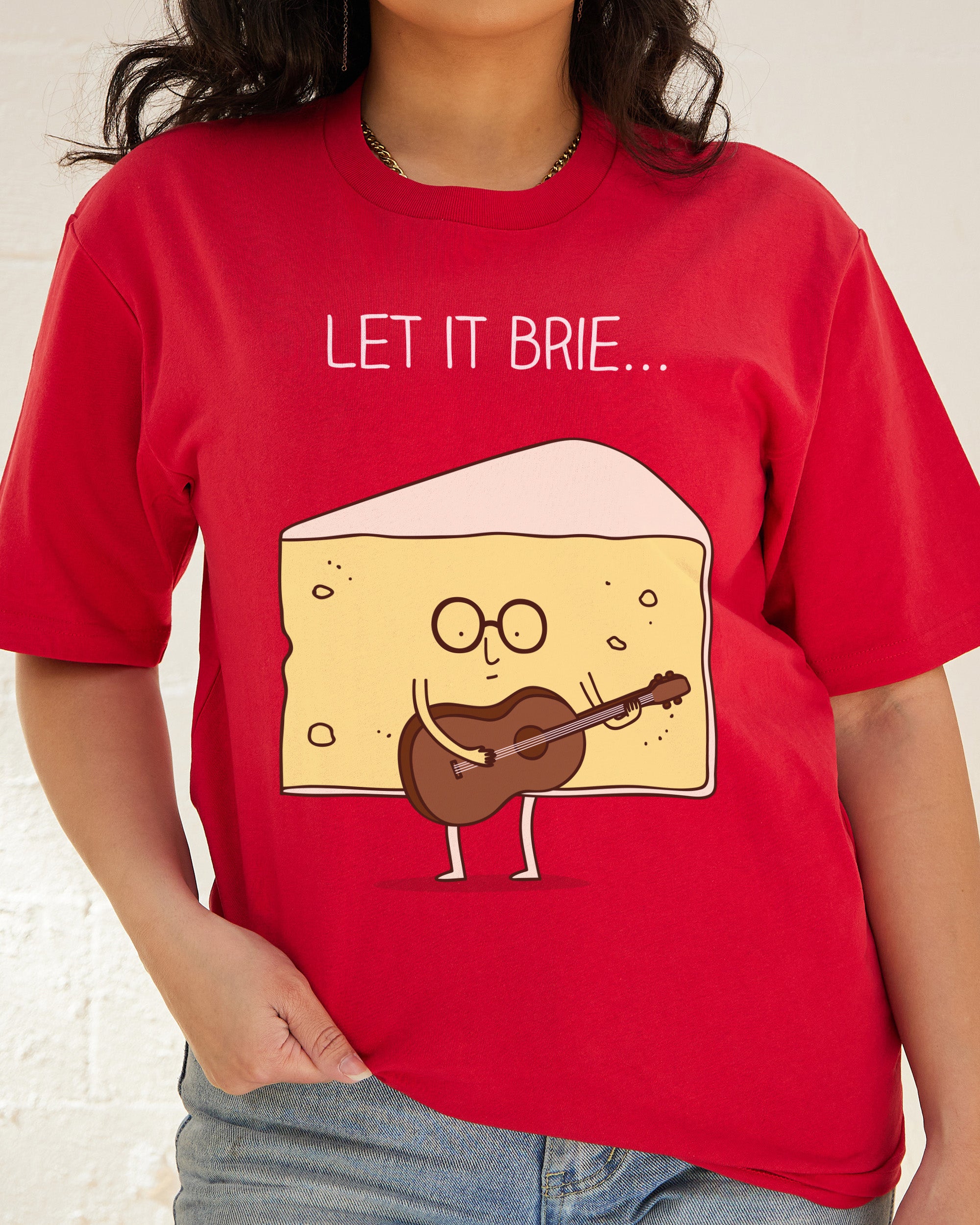 Let it Brie T-Shirt