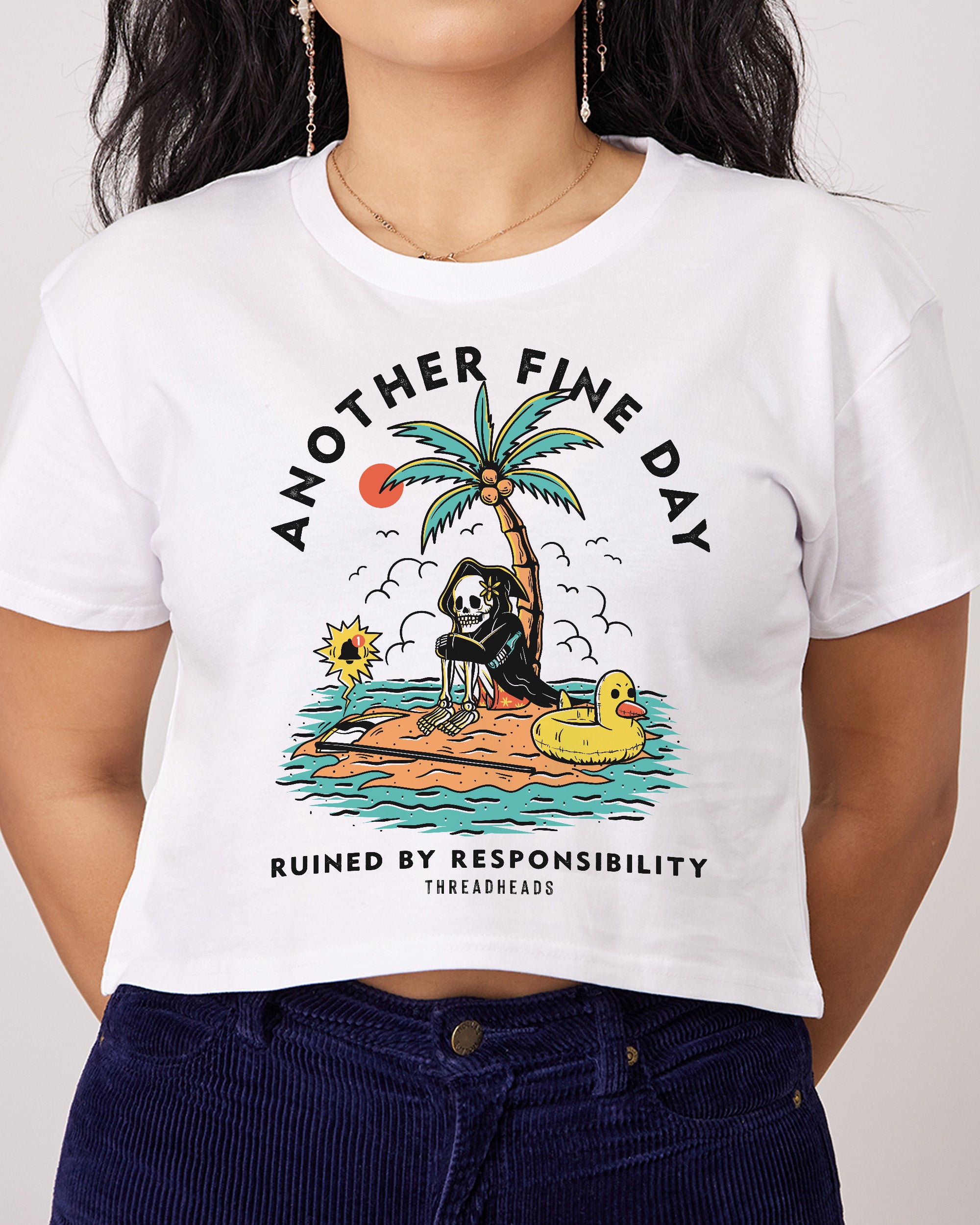 Another Fine Day Ruined by Responsibility Crop Tee Australia Online