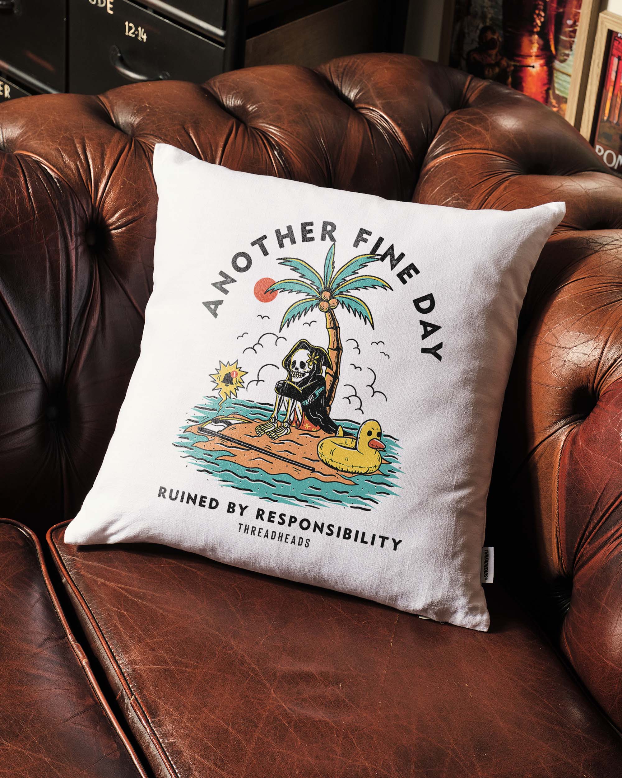 Another Fine Day Ruined by Responsibility Cushion