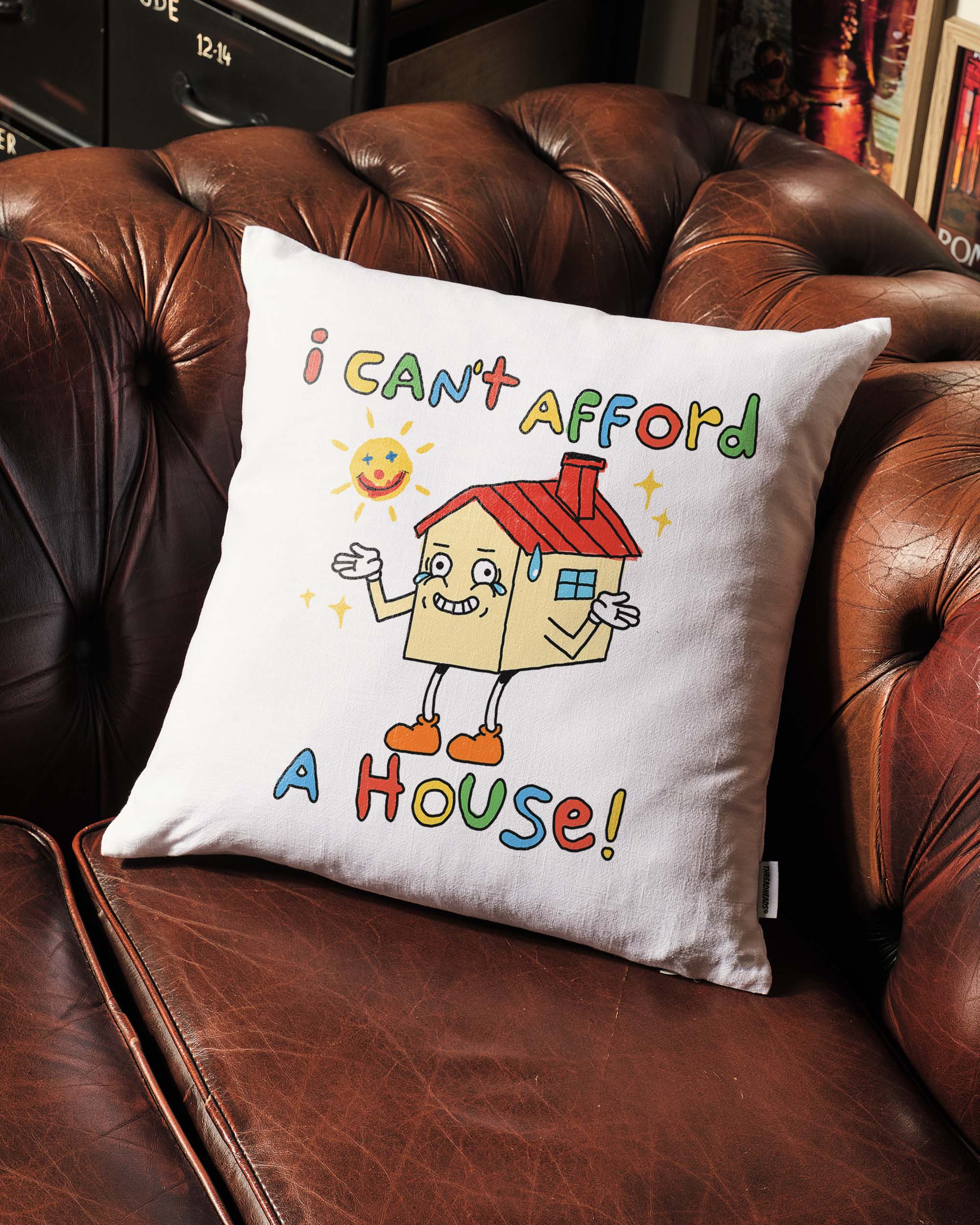 I Can't Afford a House Cushion