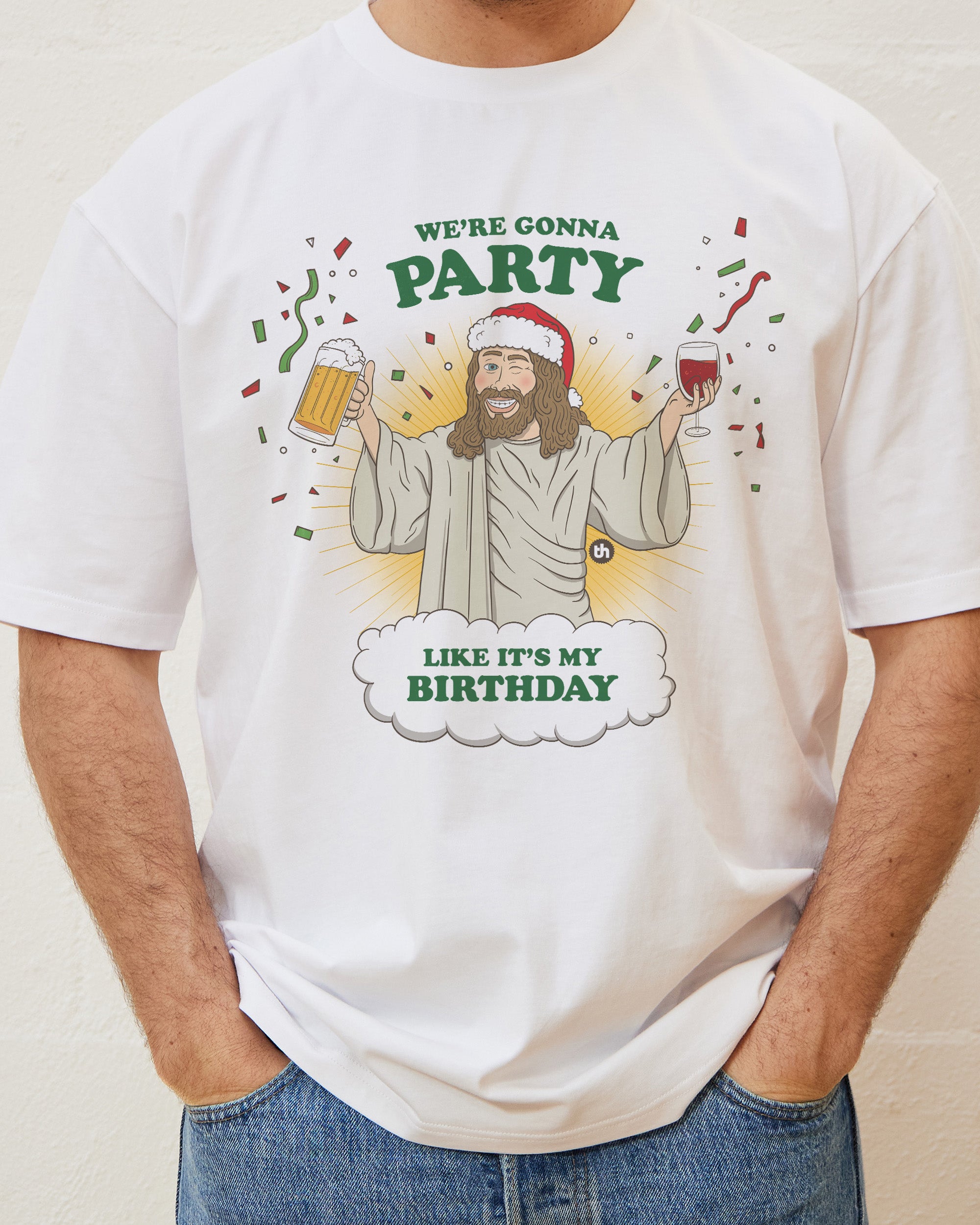 We're Going to Party Like It's My Birthday T-Shirt