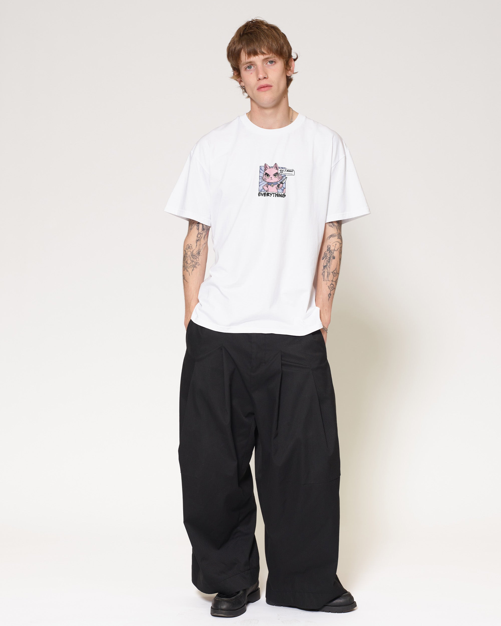 All I Want Is Everything White T-Shirt