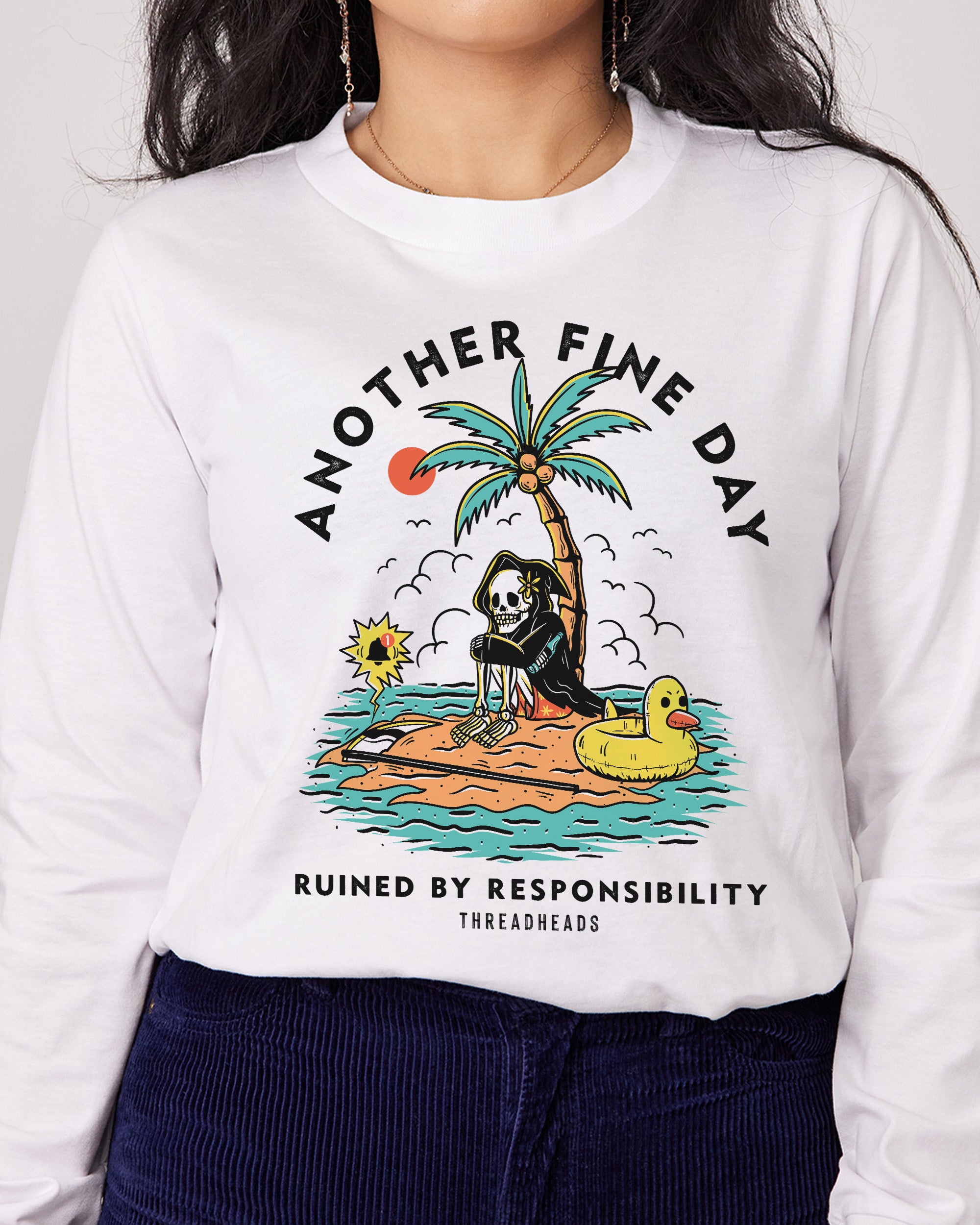 Another Fine Day Ruined by Responsibility Long Sleeve Australia Online