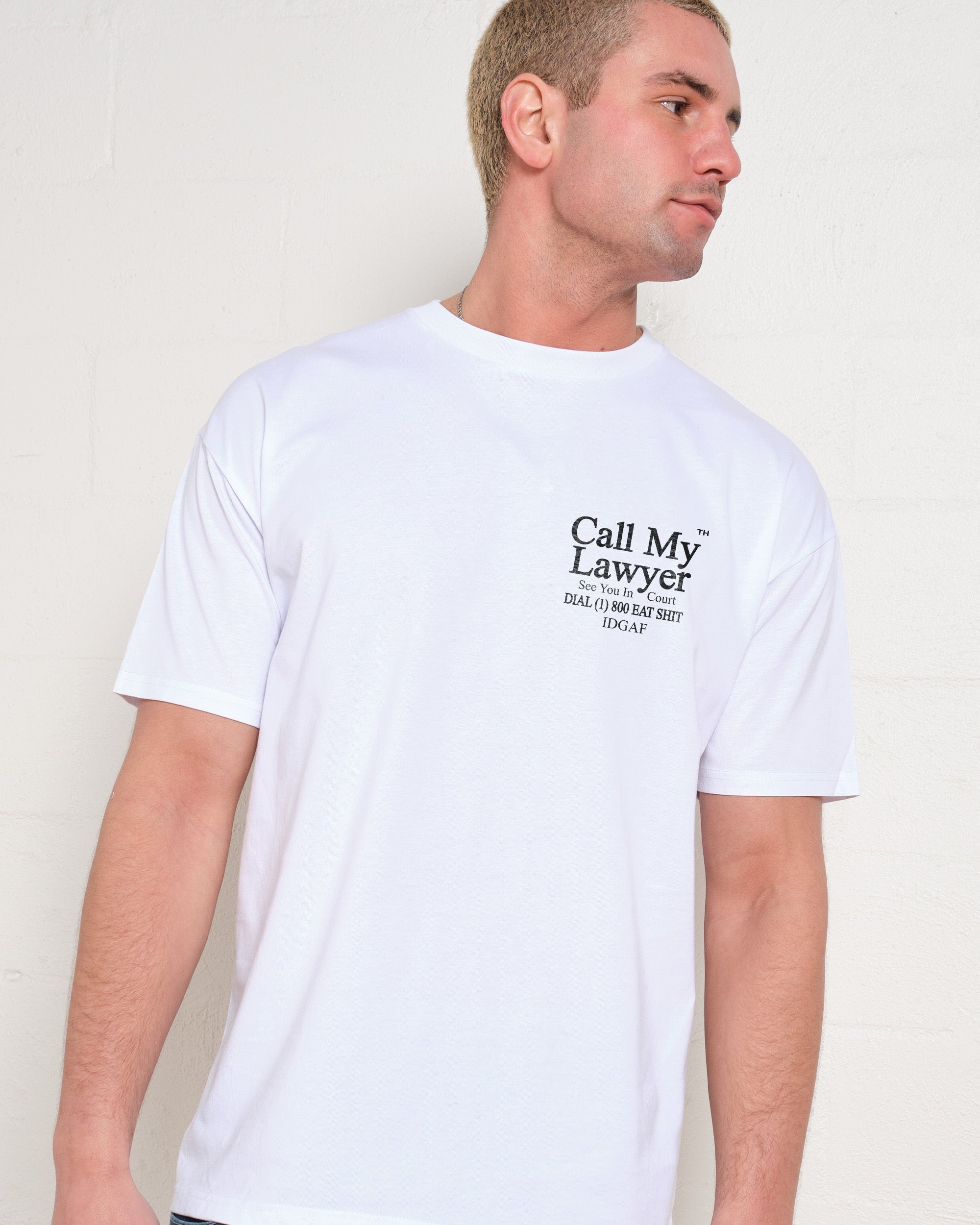 Call My Lawyer T-Shirt