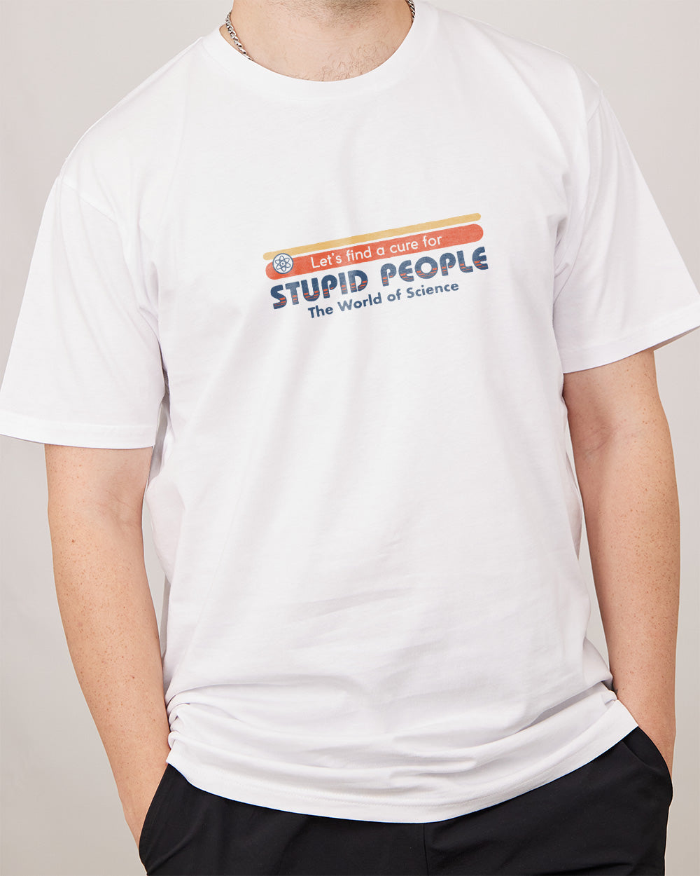 Let's Find a Cure for Stupid People Front and Back T-Shirt Australia Online #colour_white