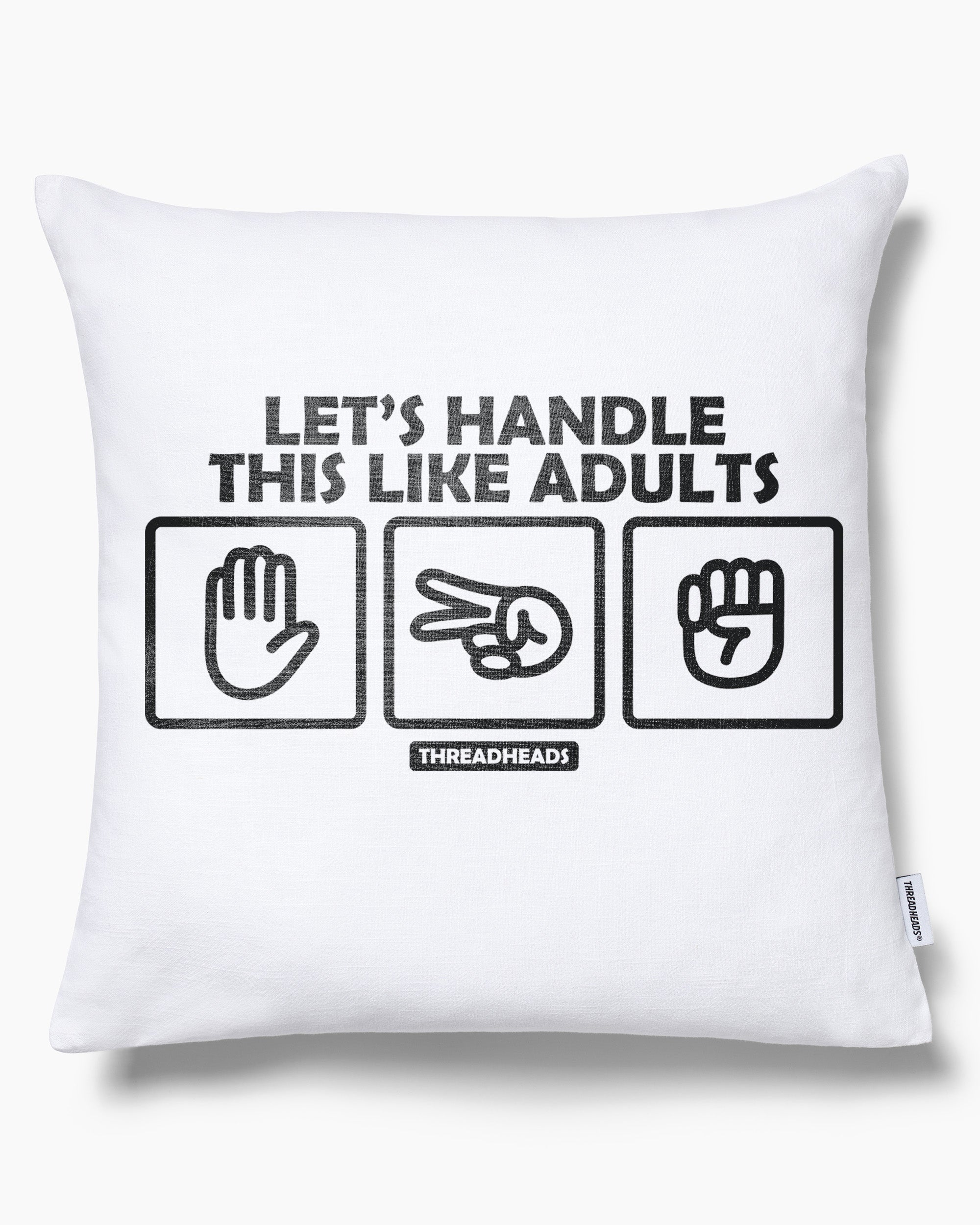Let's Handle This Like Adults Cushion