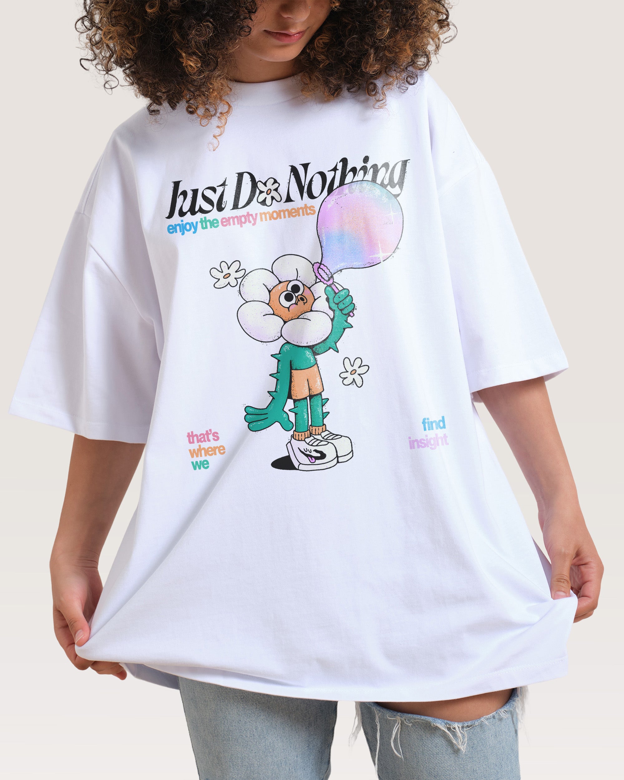 Just Do Nothing White Oversized Tee