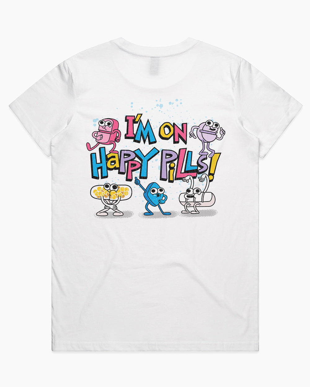 I'm On Happy Pills 2 T-Shirt Australia Online #colour_white