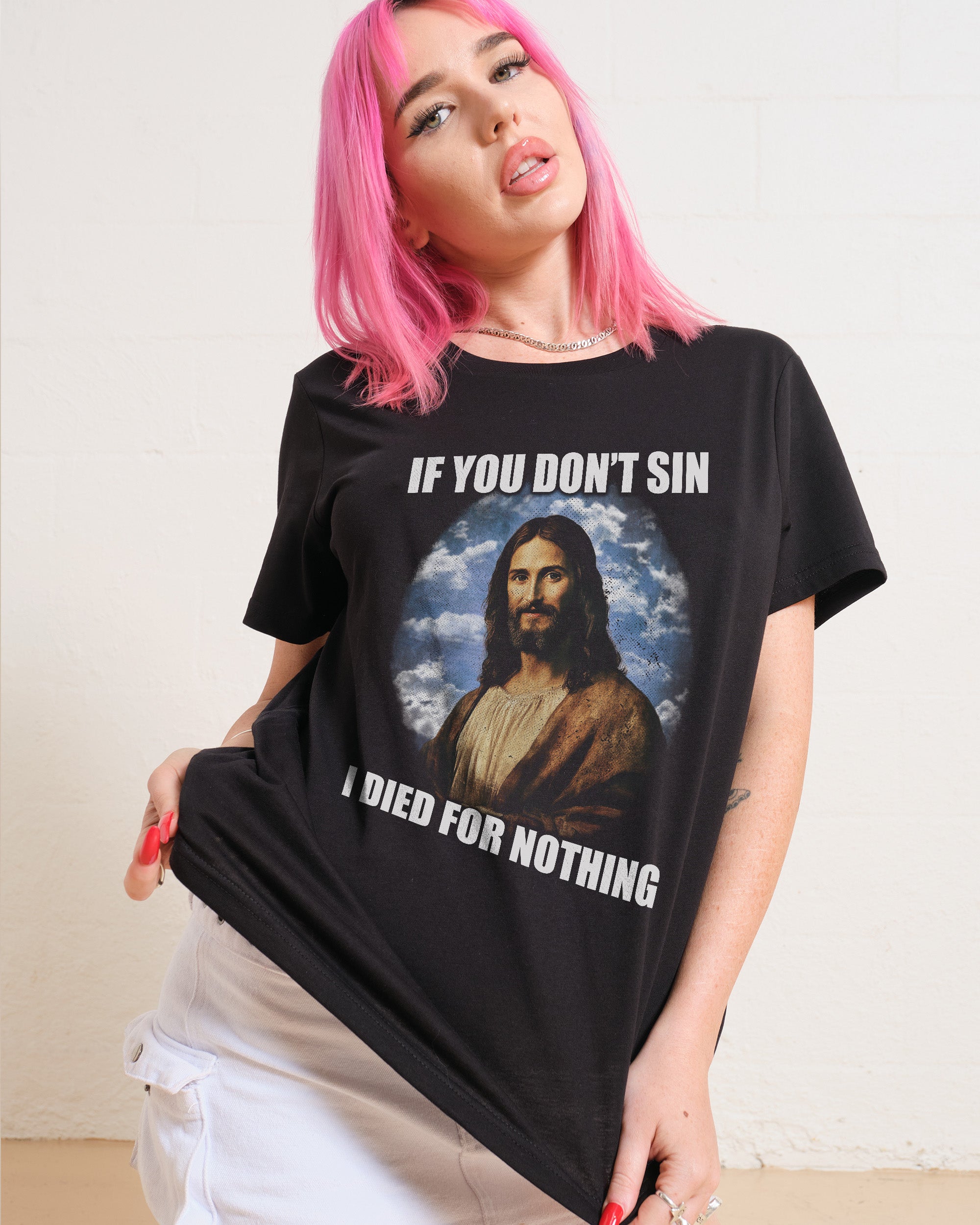 If You Don't Sin Jesus T-Shirt #gender_women's