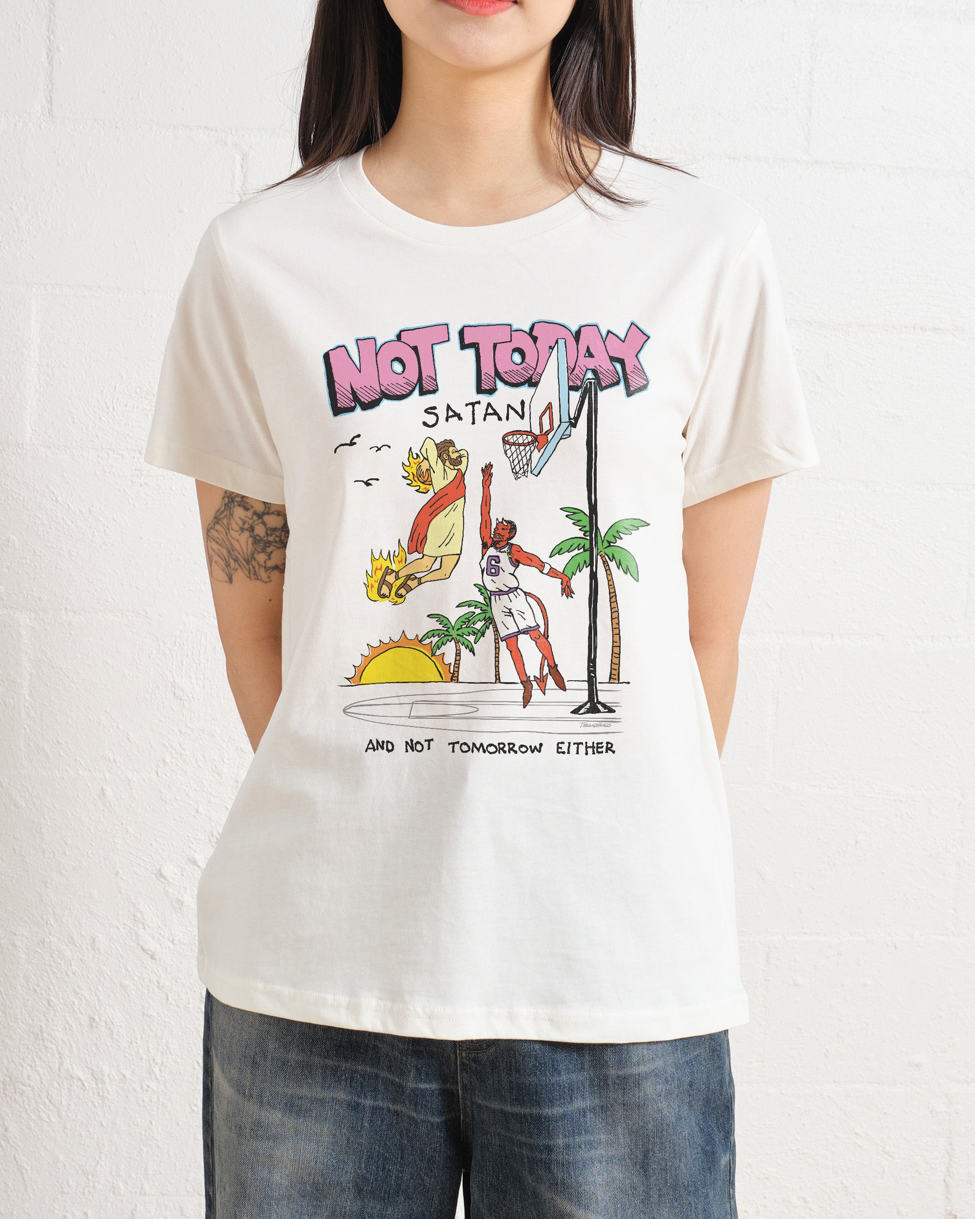 Not Today Satan Women's Tee