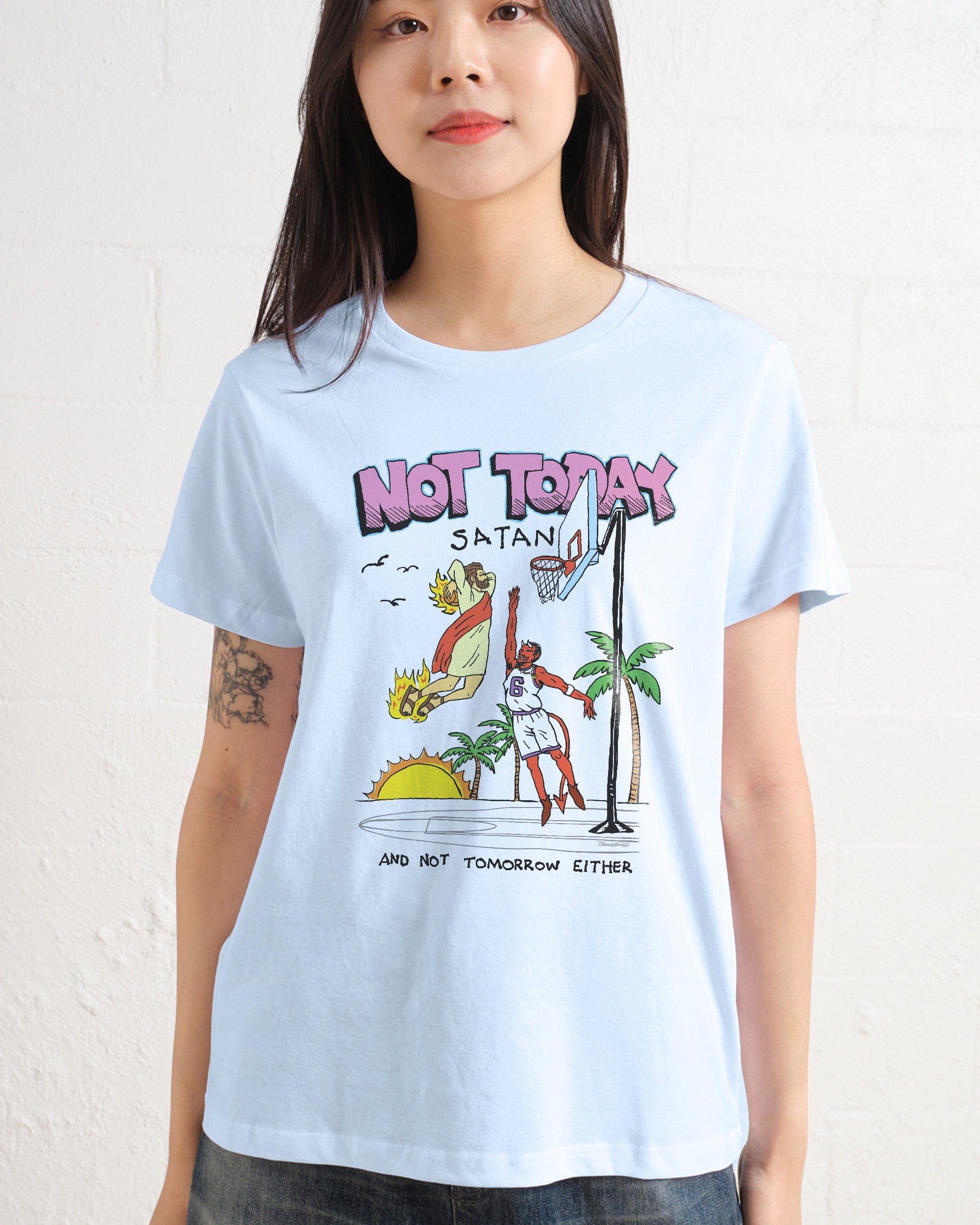 Not Today Satan Women's Tee