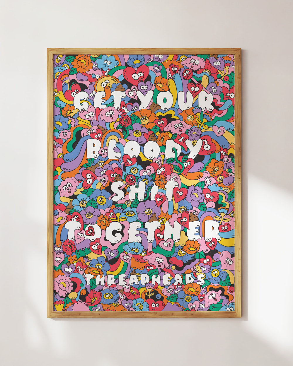 Get Your Bloody Shit Together Art Print | Wall Art