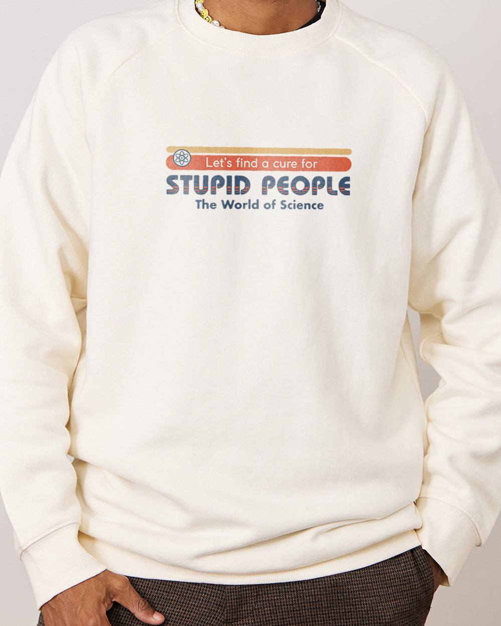 Let's Find a Cure for Stupid People Front and Back Jumper Australia Online #colour_natural