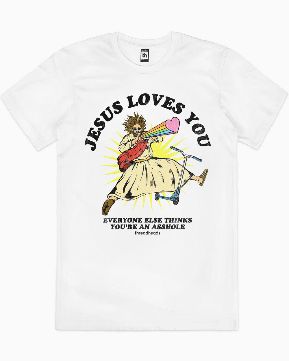 Jesus Loves You But Everyone Else Thinks You're An Asshole T-Shirt Australia Online #colour_white