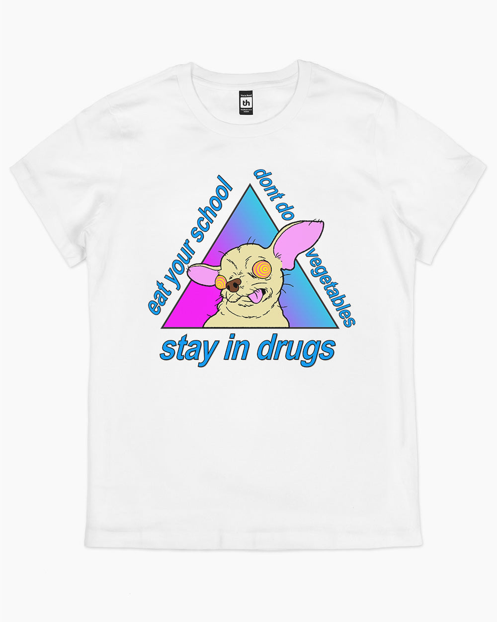 Stay in Drugs, Eat Your School, Don't Do Vegetables T-Shirt Australia Online #colour_white