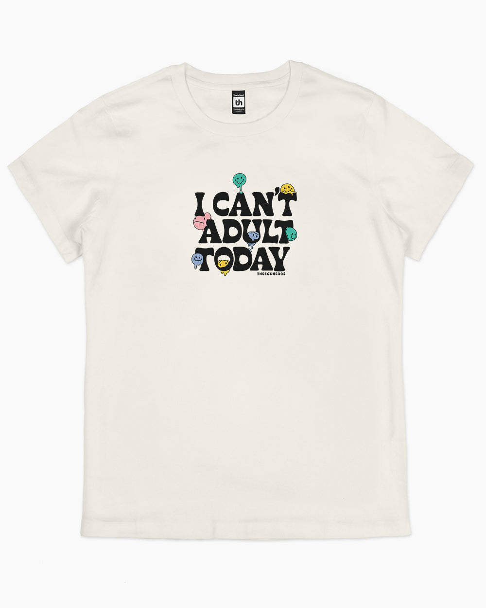 I Can't Adult Today T-Shirt Australia Online #colour_natural