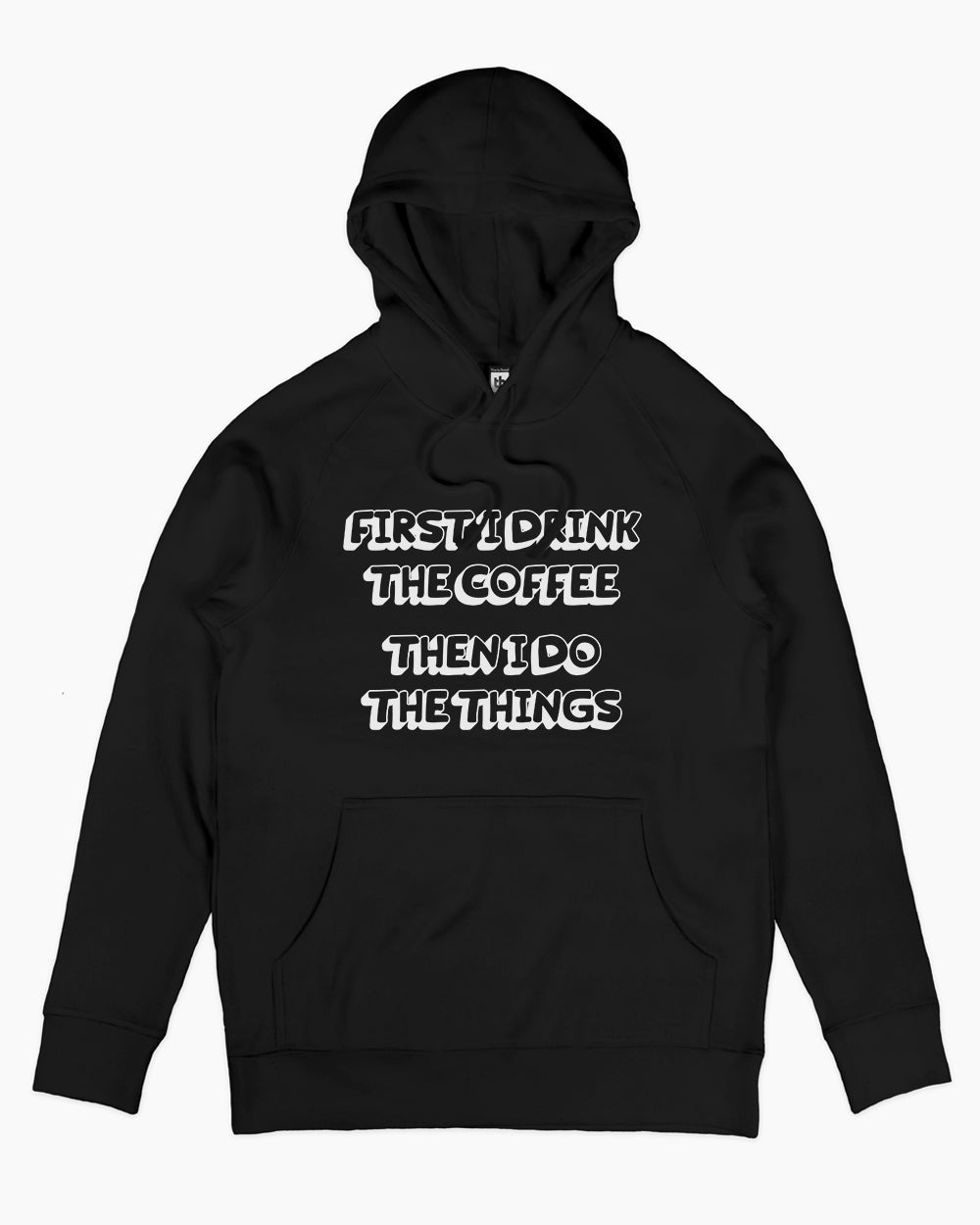 First Coffee, Then Things Hoodie Australia Online #colour_black