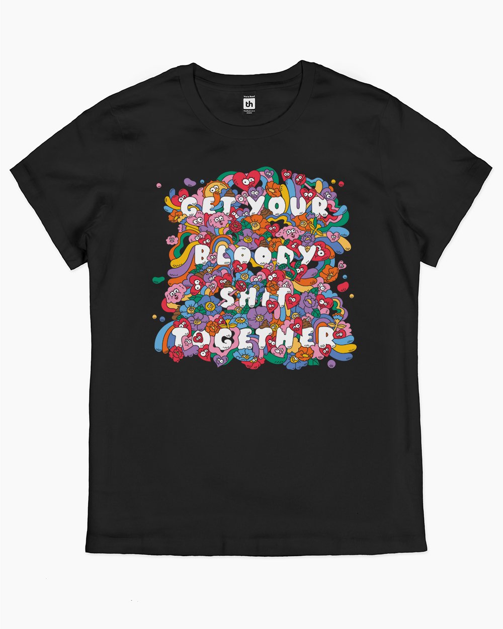 Get Your Bloody Shit Together T-Shirt Australia Online #colour_black