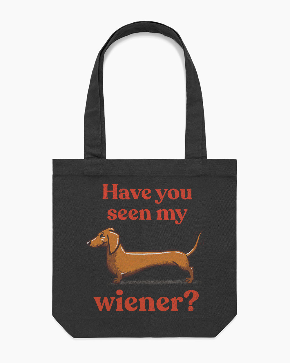 Have You Seen My Wiener? Tote Bag Australia Online #colour_