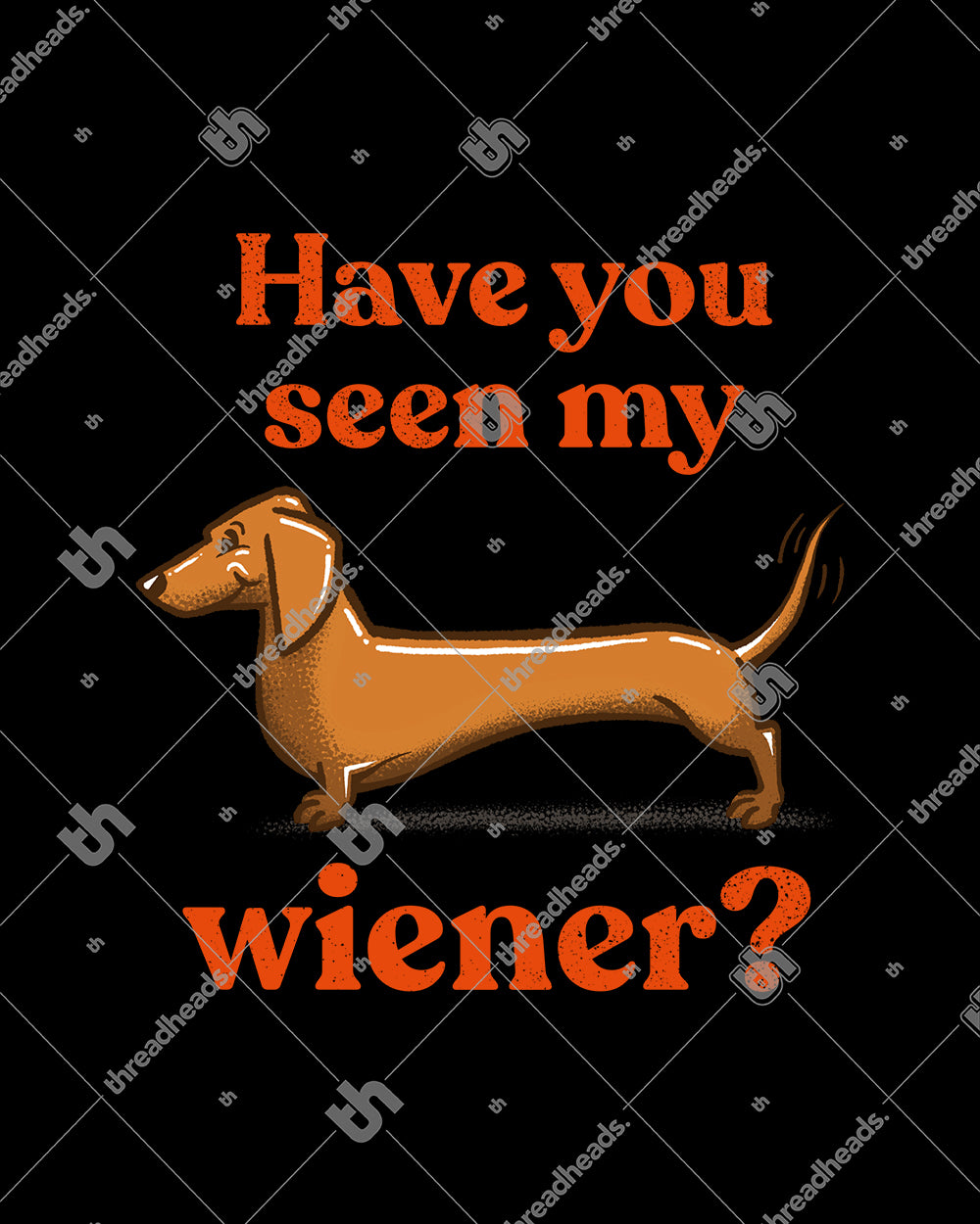Have You Seen My Wiener? T-Shirt Australia Online #colour_black
