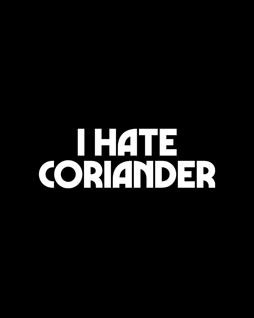 I Hate Coriander T-Shirt Australia Online #colour_black