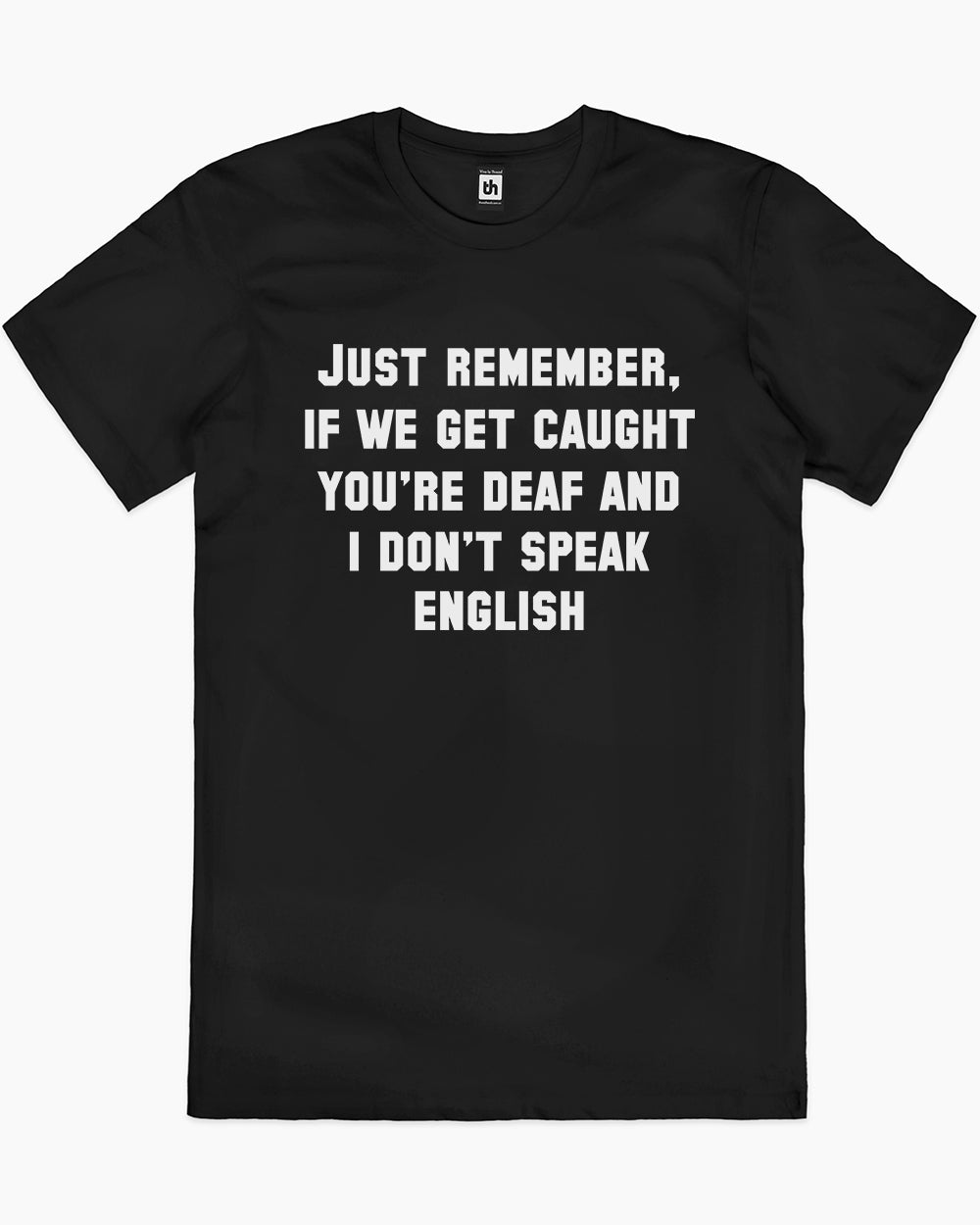 If We Get Caught T-Shirt Australia Online #colour_black