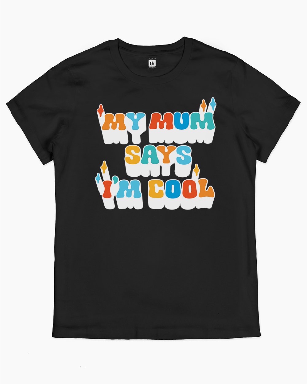 My Mum Says I'm Cool T-Shirt Australia Online #colour_black