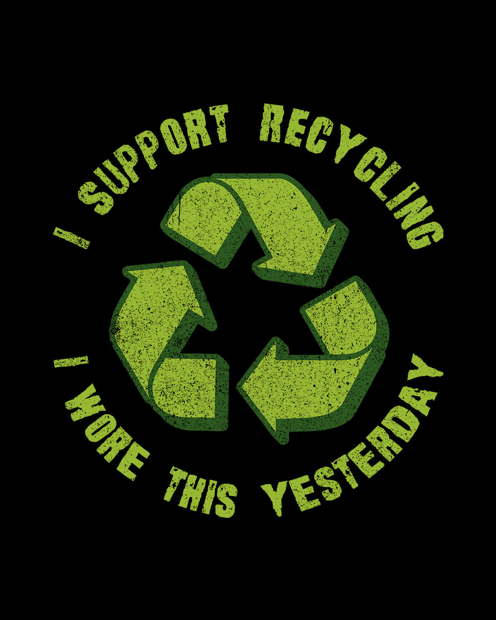 I Support Recycling T-Shirt Australia Online #colour_black