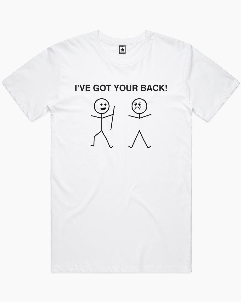 Got Your Back T-Shirt | Funny T-Shirt Australia | Threadheads