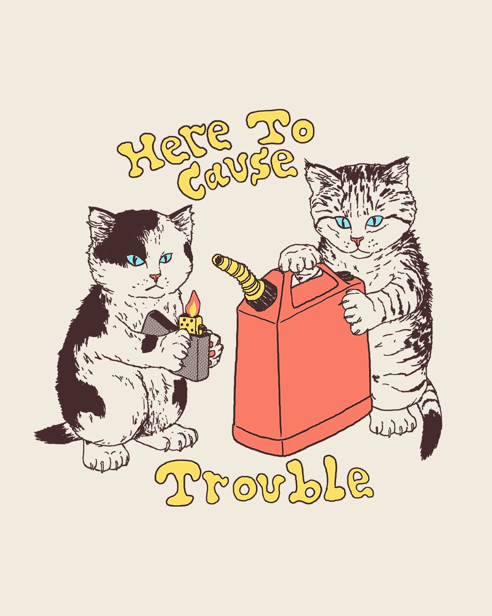 Here to Cause Trouble T-Shirt Australia Online #colour_natural
