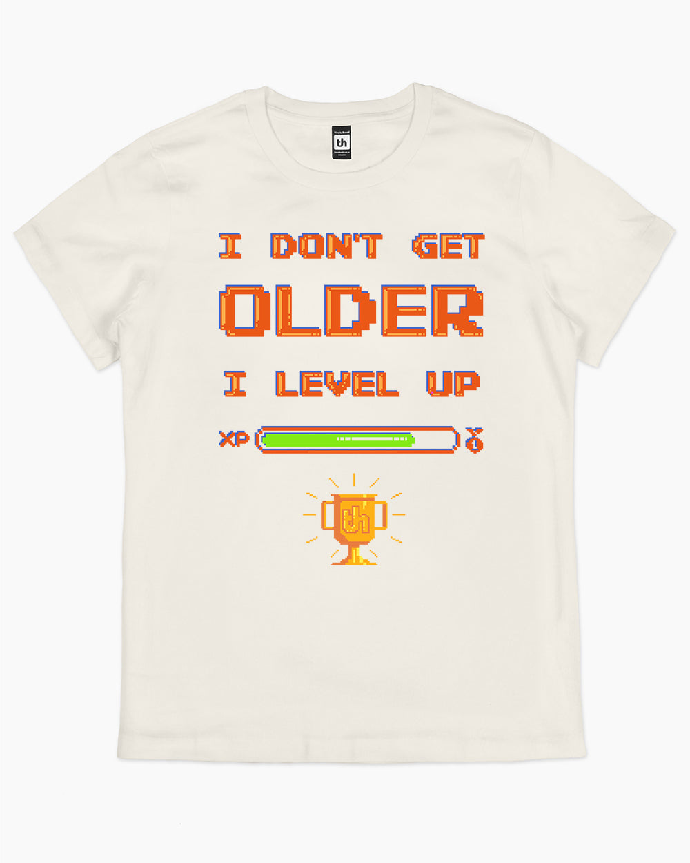 I Don't Get Older I Level Up T-Shirt Australia Online #colour_natural