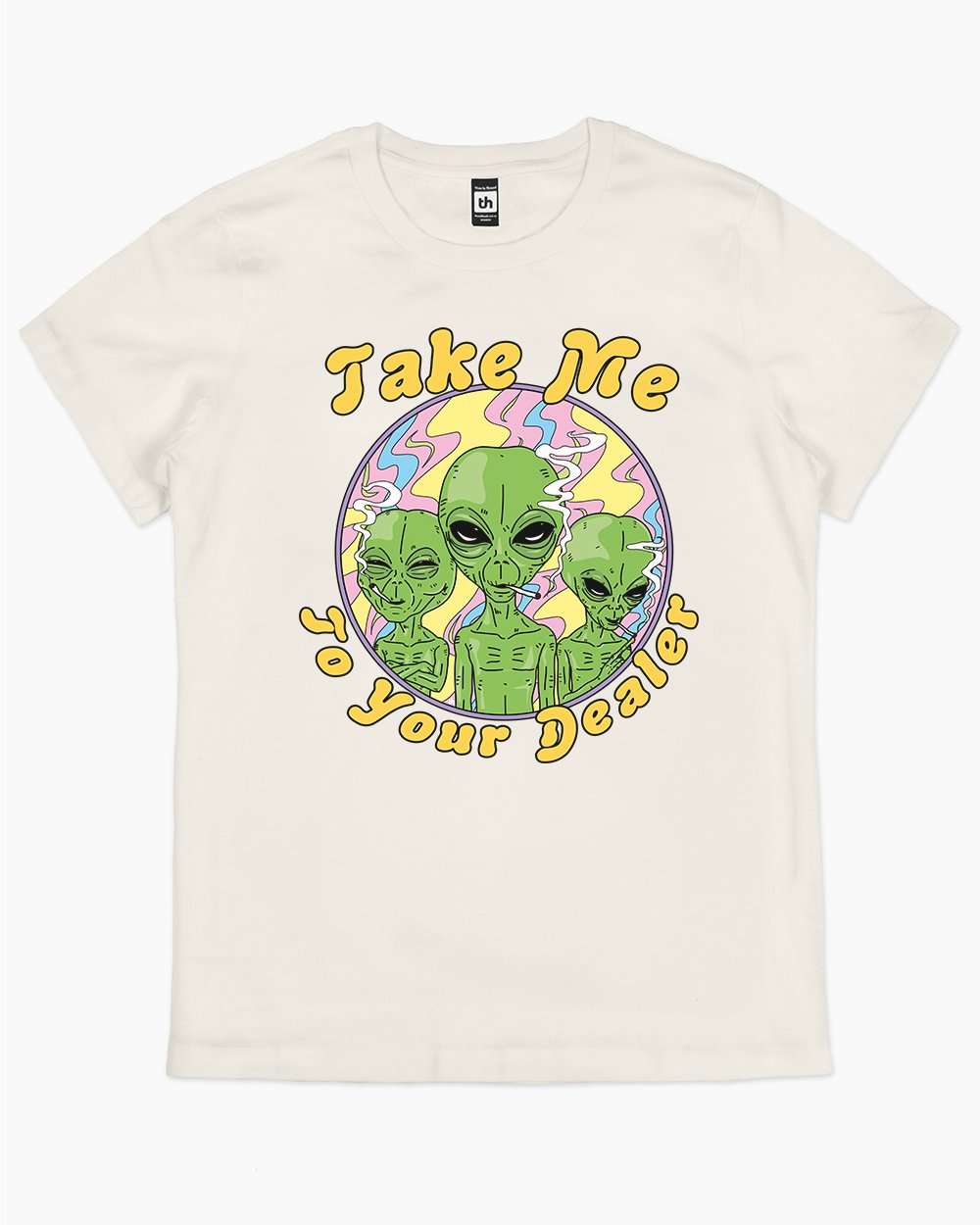 Take Me to Your Dealer T-Shirt Australia Online #colour_natural