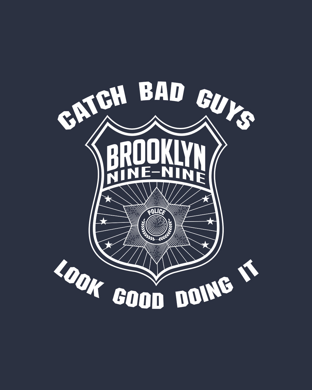 Brooklyn Nine-Nine Catch Bad Guys T-Shirt Australia Online #colour_navy