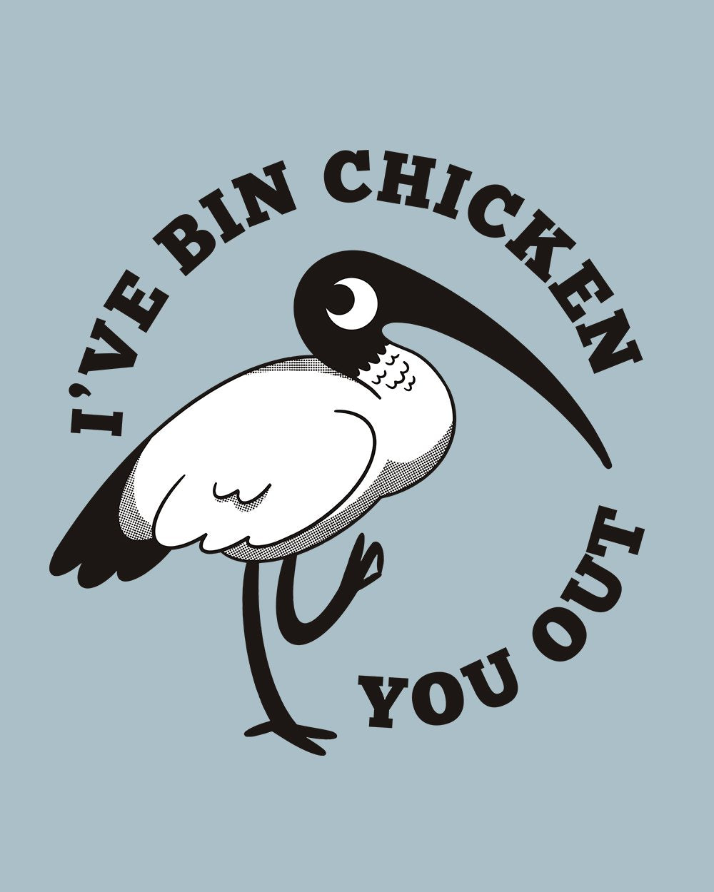 I've Bin Chicken You Out T-Shirt Australia Online #colour_pale blue
