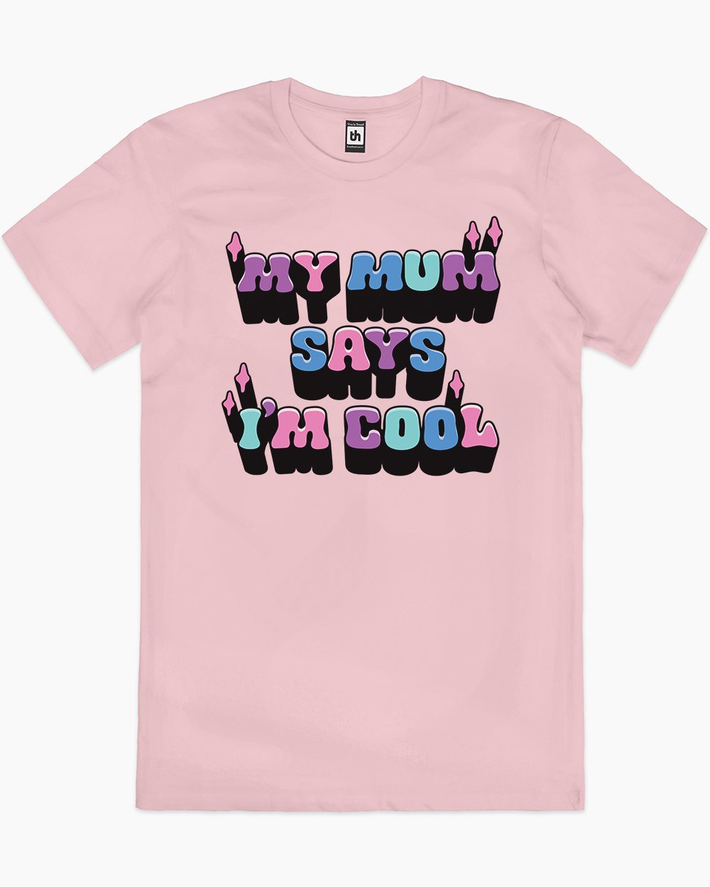 My Mum Says I'm Cool T-Shirt Australia Online #colour_pink