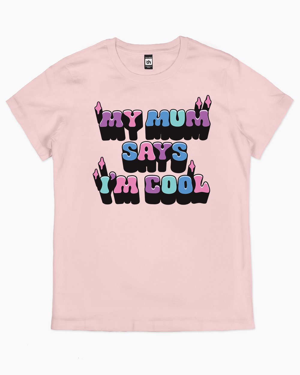 My Mum Says I'm Cool T-Shirt Australia Online #colour_pink