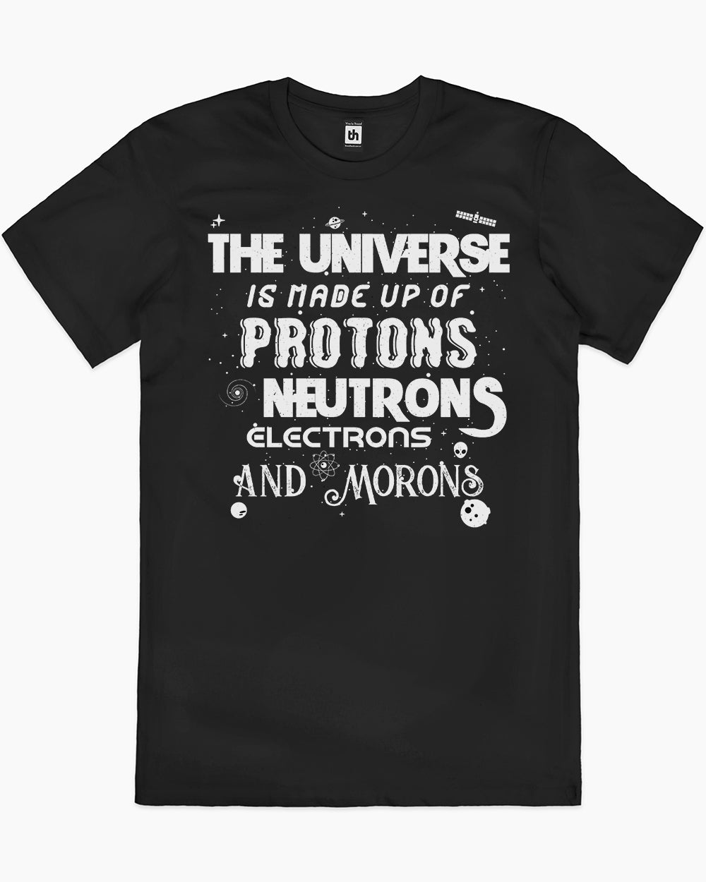 Protons Neutrons Electrons Morons T-Shirt Australia Online #colour_black