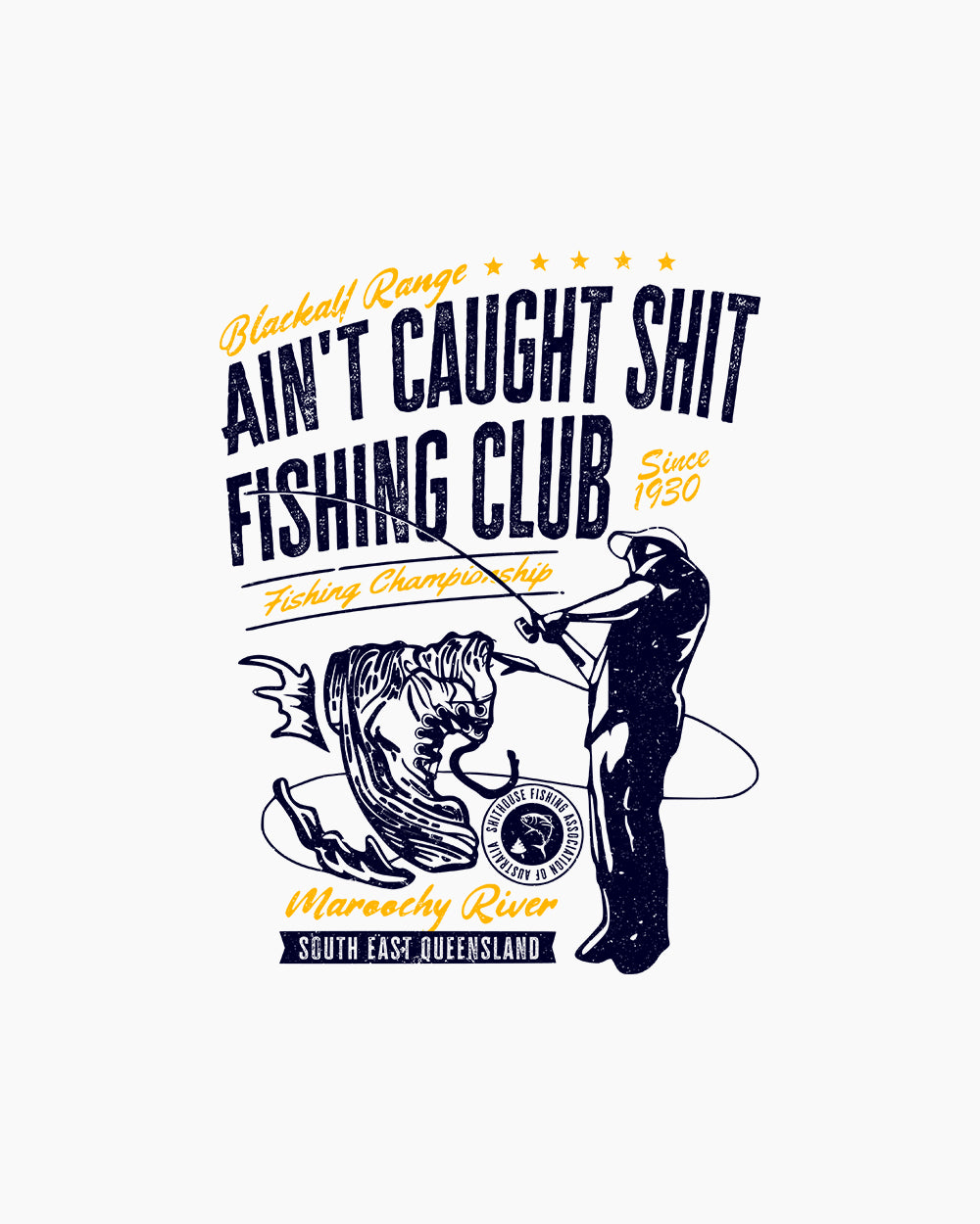 Ain't Caught Shit Fishing Club T-Shirt Australia Online #colour_white