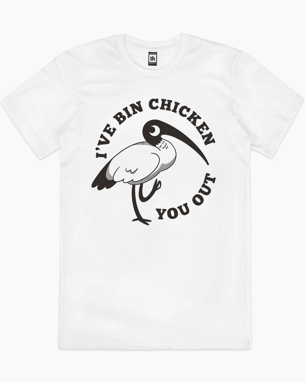 I've Bin Chicken You Out T-Shirt Australia Online #colour_white