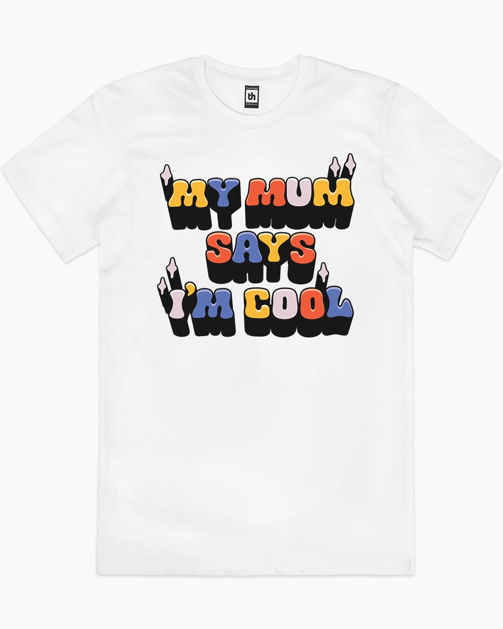 My Mum Says I'm Cool T-Shirt Australia Online #colour_white