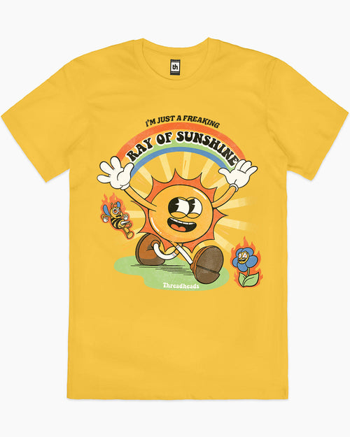 I'm Just A Freaking Ray Of Sunshine T-shirt 